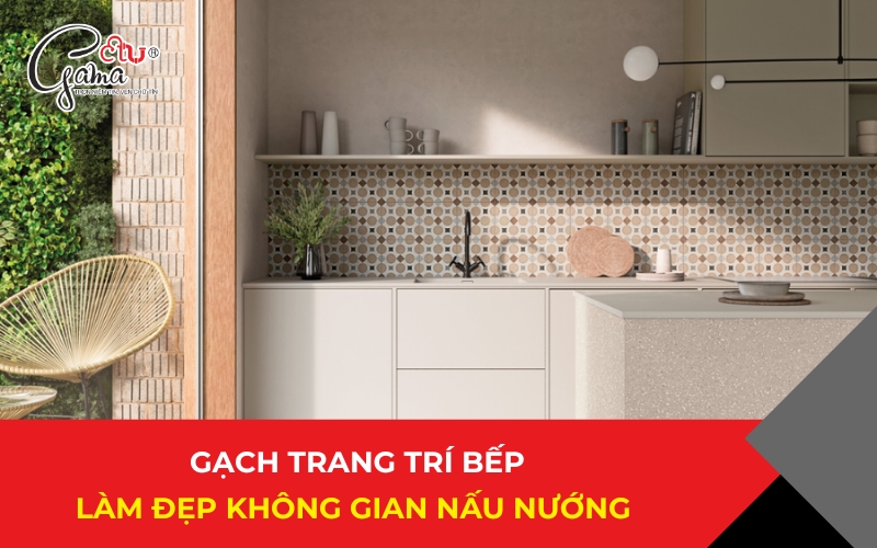 Cách chọn gạch trang trí bếp