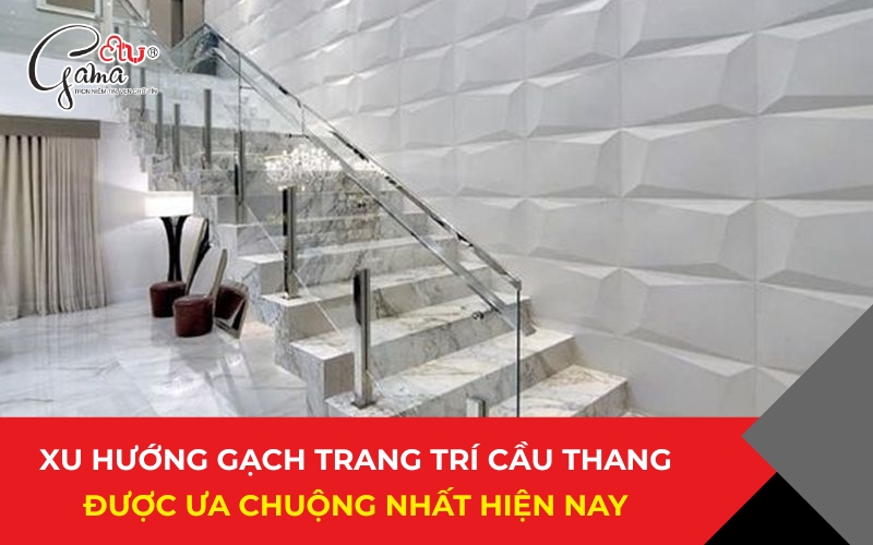 Xu hướng gạch trang trí cầu thang được ưa chuộng năm 2025