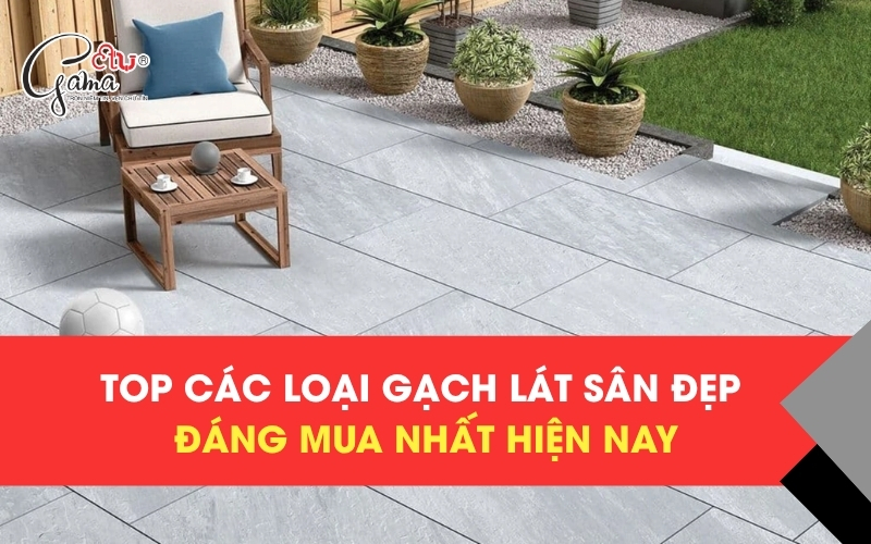 Các loại gạch lát sân đẹp, đáng mua nhất hiện nay