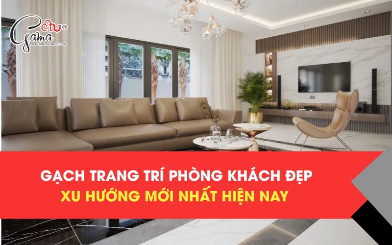 Gạch trang trí phòng khách đẹp