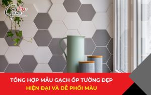 Các mẫu gạch ốp tường đẹp