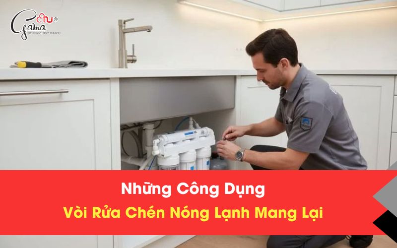 Công dụng của vòi rửa chén nóng lạnh