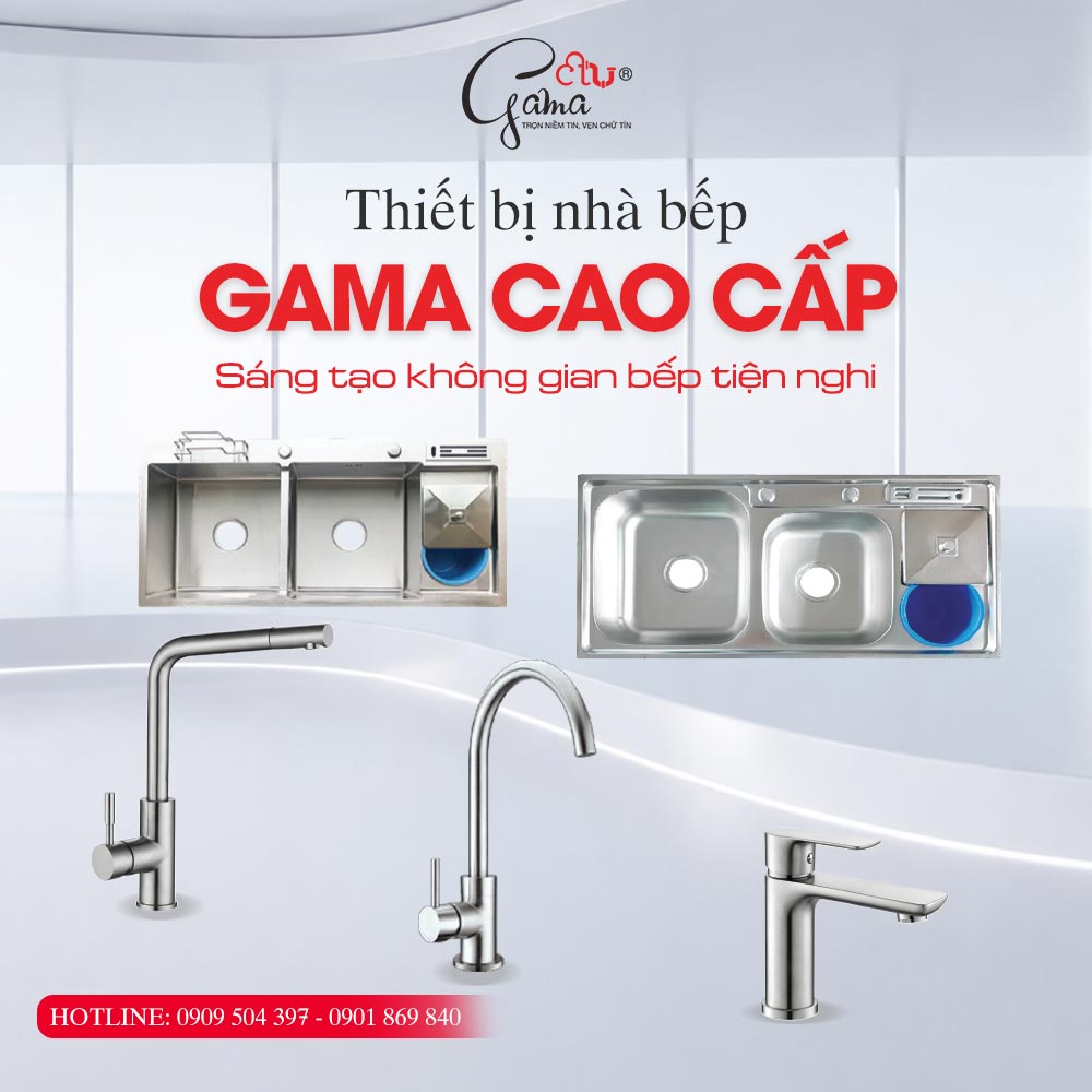 Thiết bị nhà bếp cao cấp Gama