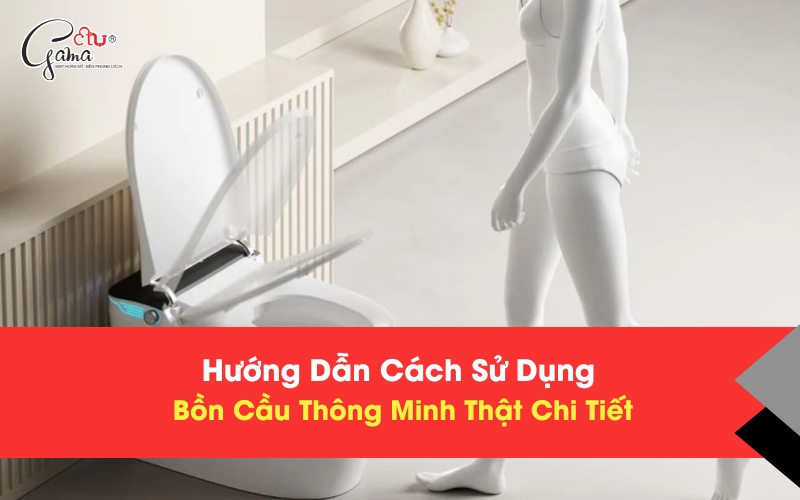 Hướng dẫn sử dụng bồn cầu thông minh chi tiết