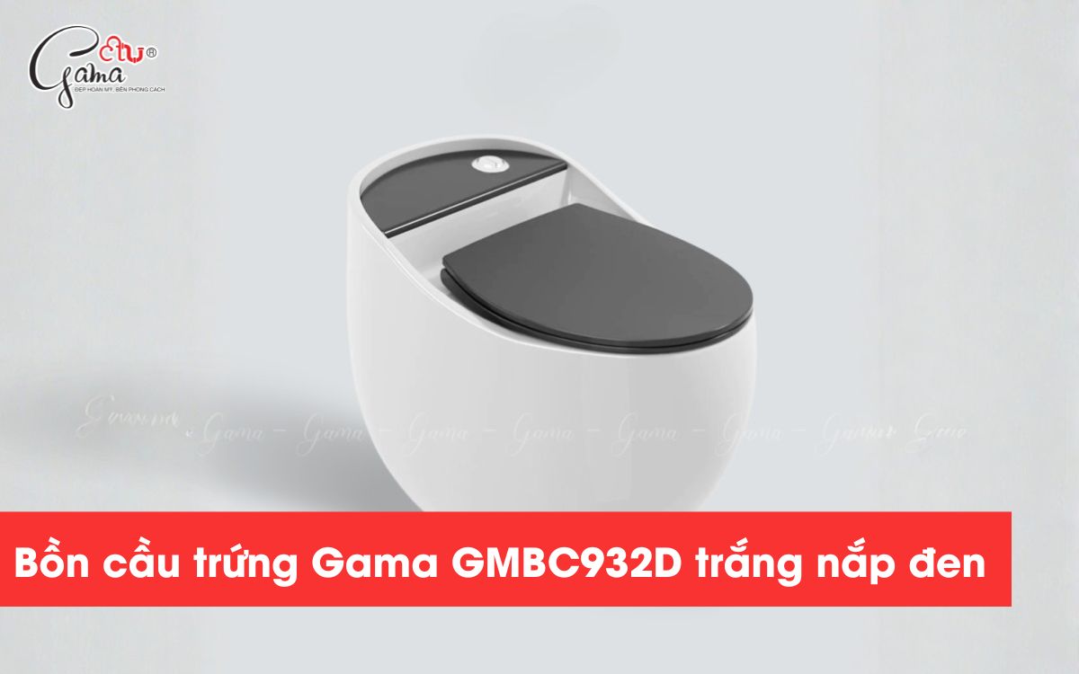 Bồn cầu trứng Gama GMBC932D trắng nắp đen