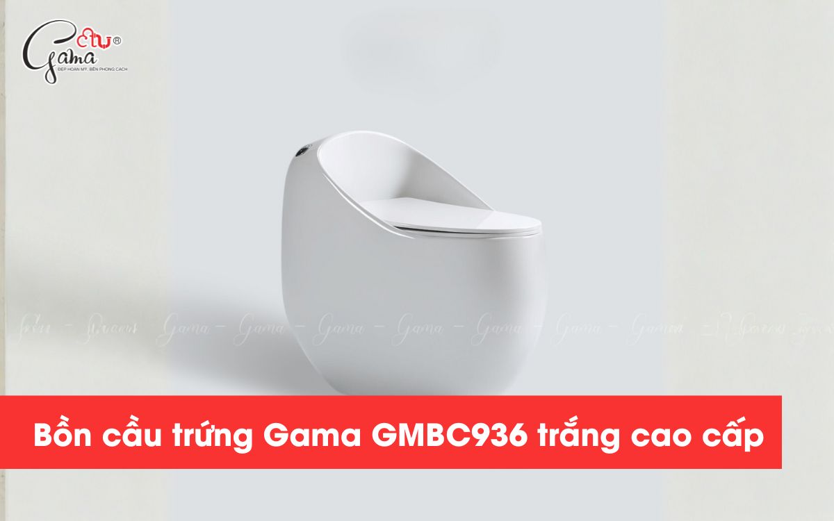 Bồn cầu trứng Gama GMBC936 trắng cao cấp