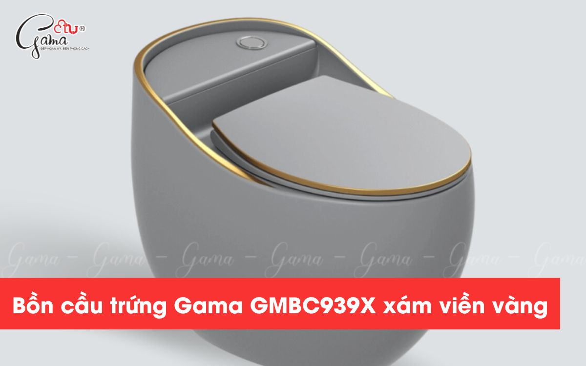 Bồn cầu trứng Gama GMBC939X xám viền vàng