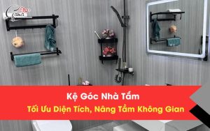 Kệ Góc Nhà Tắm: Tối Ưu Diện Tích, Nâng Tầm Không Gian