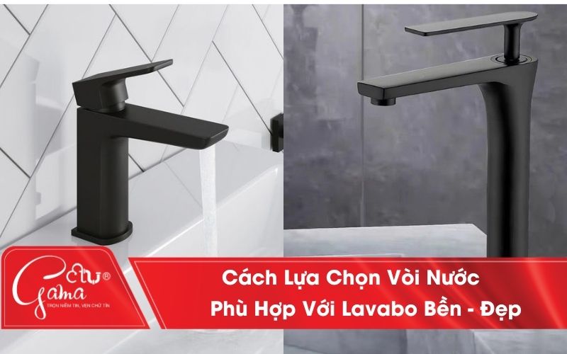 Hướng Dẫn Lựa Chọn Vòi Lavabo Phù Hợp - Vừa Đẹp Vừa Bền