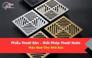 Phễu Thoát Sàn – Giải Pháp Thoát Nước Hiệu Quả Cho Nhà Bạn