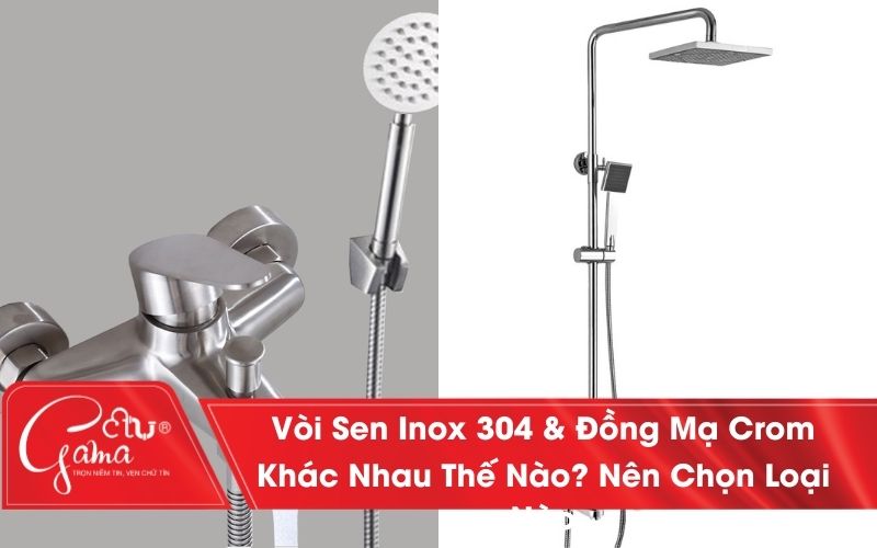 So Sánh Vòi Sen Inox 304 Và Đồng Mạ Crom – Nên Chọn Loại Nào?