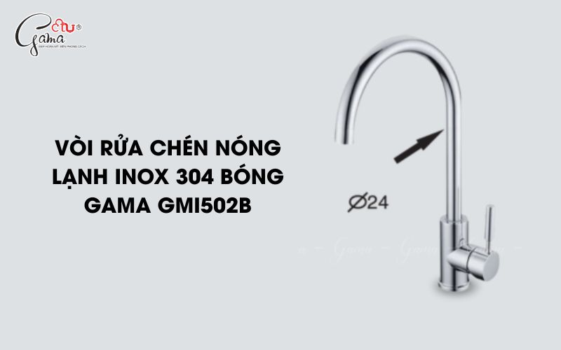 Vòi rửa chén nóng lạnh inox 304 bóng GAMA GMI502B