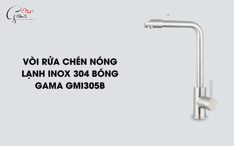 Vòi rửa chén nóng lạnh inox 304 bóng GAMA GMI305B