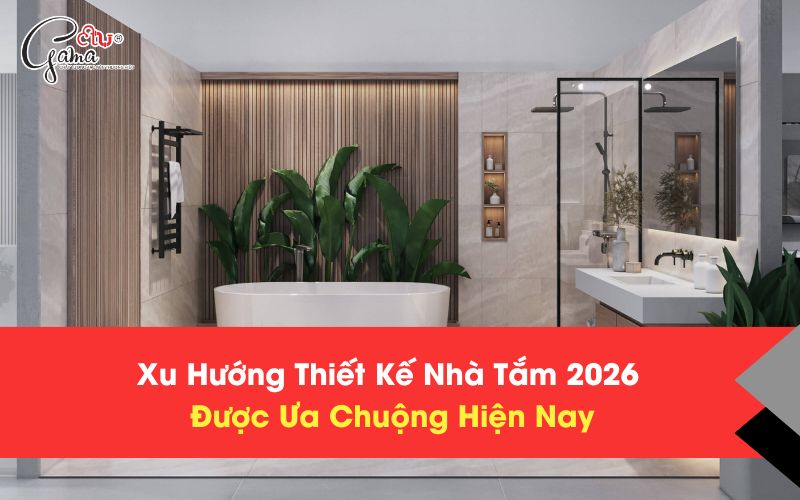 Xu hướng thiết kế nhà tắm 2026