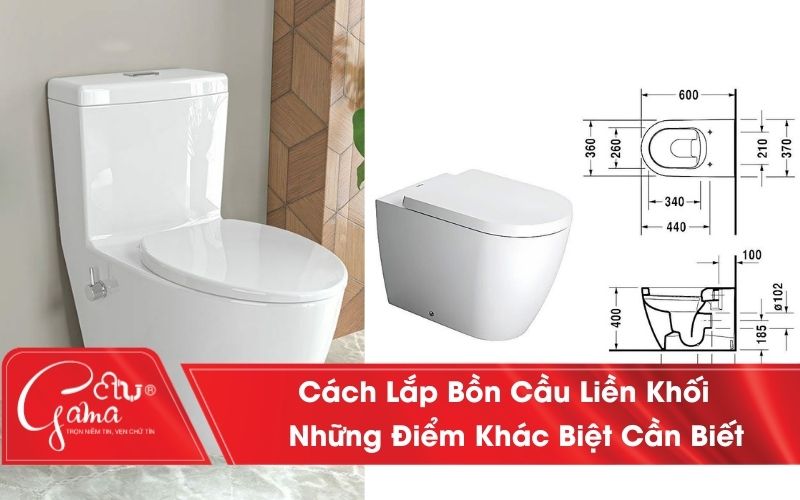 Hướng dẫn cách lắp bồn cầu liền khối, 1 khối chi tiết đúng kỹ thuật