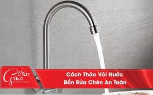 Cách Tháo Vòi Nước Bồn Rửa Chén Nhanh Chóng Và An Toàn Tại Nhà