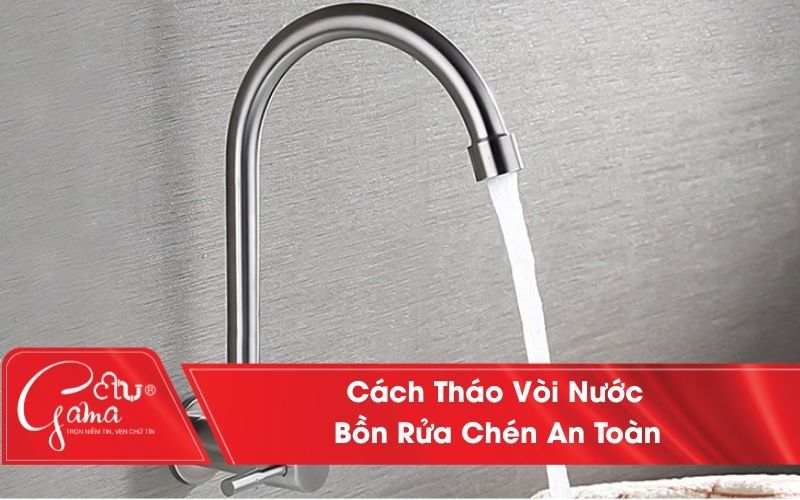 Cách Tháo Vòi Nước Bồn Rửa Chén Nhanh Chóng Và An Toàn Tại Nhà