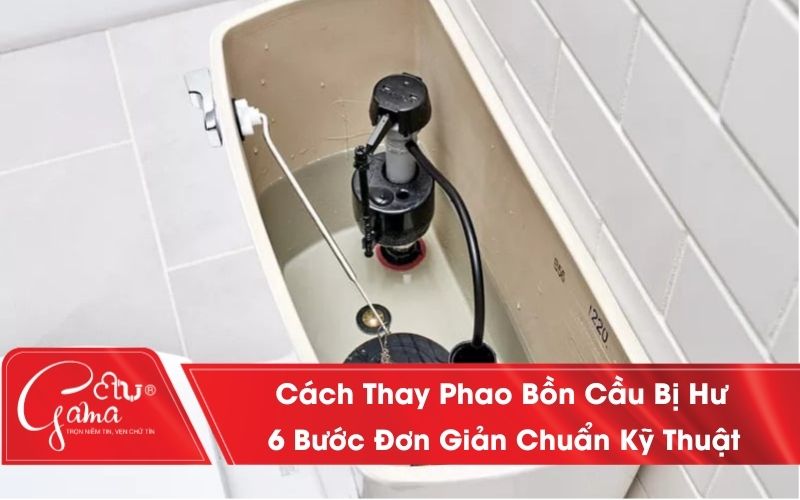 Cách thay phao bồn cầu bị hư