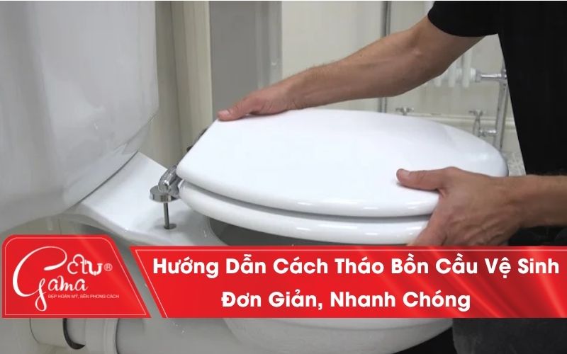 Cách tháo bồn cầu