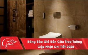 Bảng Báo Giá Bồn Cầu Treo Tường Cập Nhật Chi Tiết 2026
