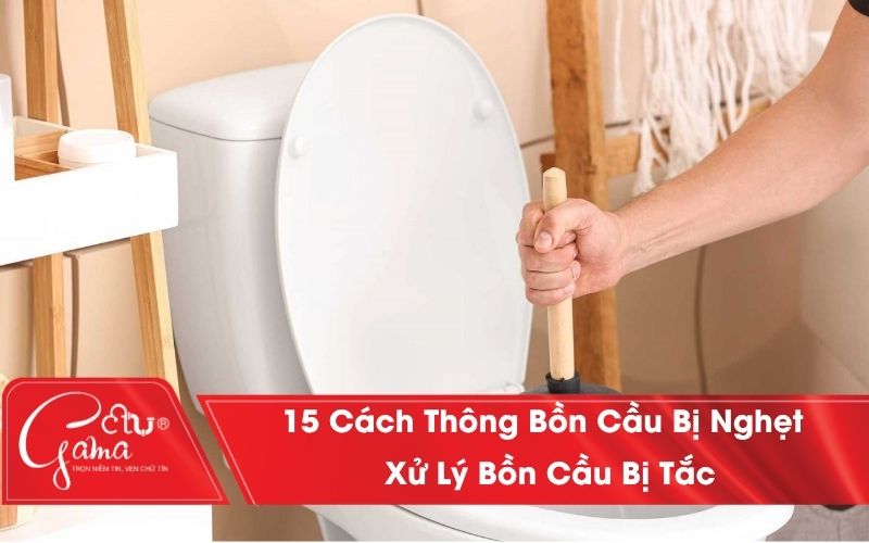 15 phương pháp thông bồn cầu tại nhà hiệu quả