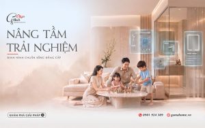 GAMA HOME | TRẢI NGHIỆM TẠO NÊN CHUẨN SỐNG