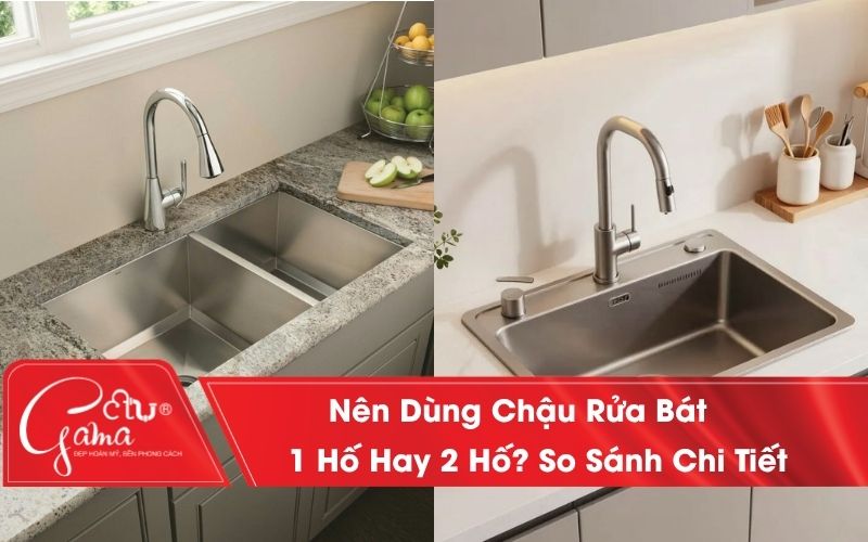 Nên dùng chậu rửa bát 1 hố hay 2 hố
